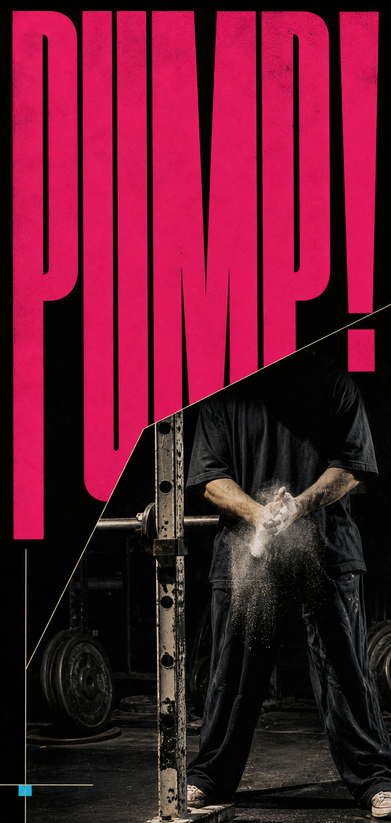 PUMP! Issue 001 poster: hot pink letterforms over a lifter chalking his hands in a dark gym